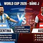 Ảnh bìa quảng cáo trận đấu Argentina vs Áo World Cup 2026, Gavang TV. Tỷ số dự kiến 2-1, Messi và Alaba. Các điểm mạnh của Argentina và Áo.