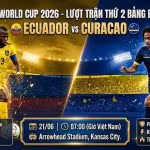 Nhận định bóng đá trận Ecuador vs Curacao bảng E World Cup 2026 chi tiết tại Gavang TV. Hình ảnh hiển thị thông tin thời gian, địa điểm thi đấu và điểm mạnh nổi bật của hai đội tuyển.