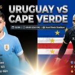 Nhận định bóng đá trận Uruguay vs Cape Verde tại bảng H World Cup 2026, cuộc đối đầu giữa Federico Valverde và thủ môn Vozinha.